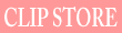 CLIP STORE